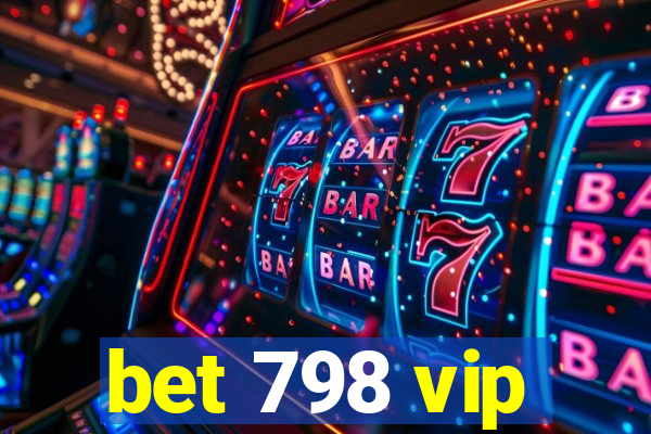 bet 798 vip